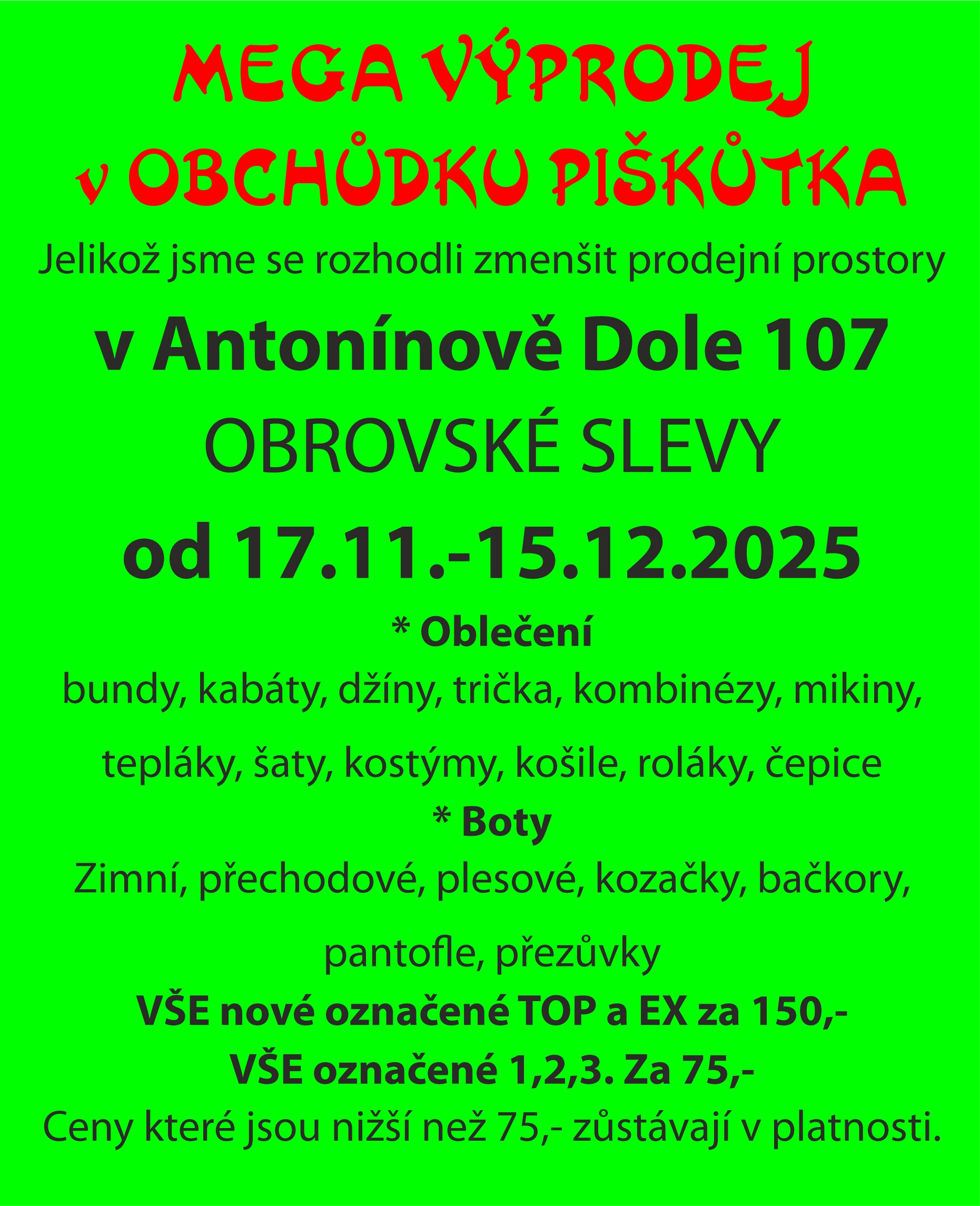 MEGA VÝPRODEJ v OBCHŮDKU PIŠKŮTKA