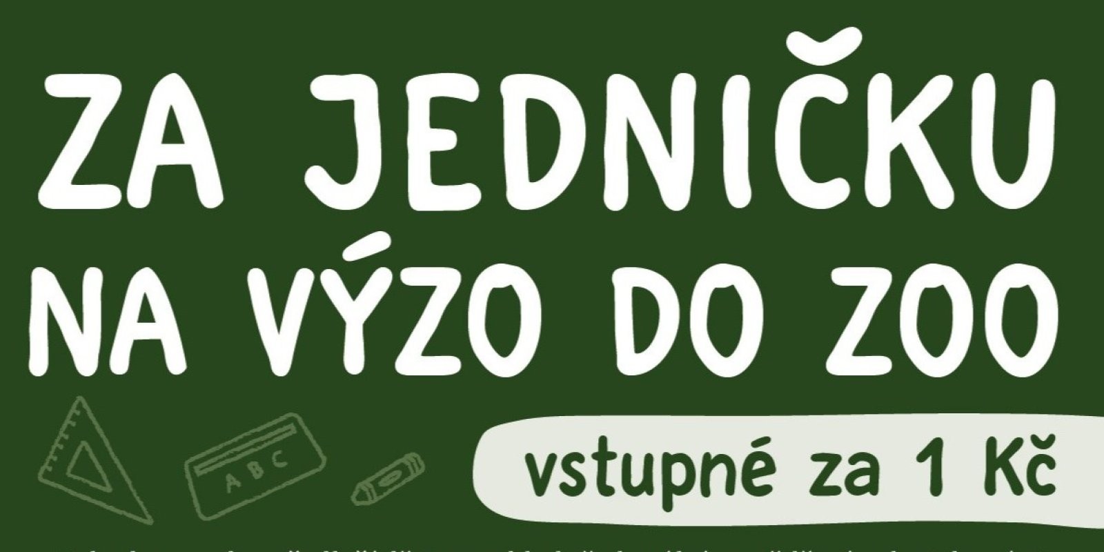 Za jedničku na výzo do zoo