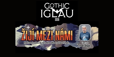 GOTHIC IGLAU 2026 - Žijí mezi námi