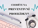 Nezapomínejte na preventivní prohlídky!