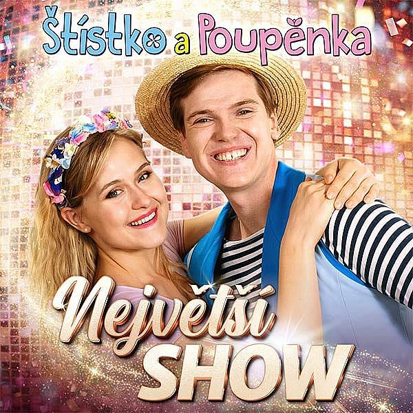 Štístko a Poupěnka - Největší show